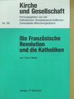 Hans Maier - Die Französische Revolution und die Katholiken [antikvár]