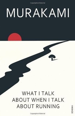 Murakami Haruki - WHAT I TALK ABOUT WHEN I TALK ABOUT RUNNING
