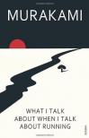 Murakami Haruki - WHAT I TALK ABOUT WHEN I TALK ABOUT RUNNING