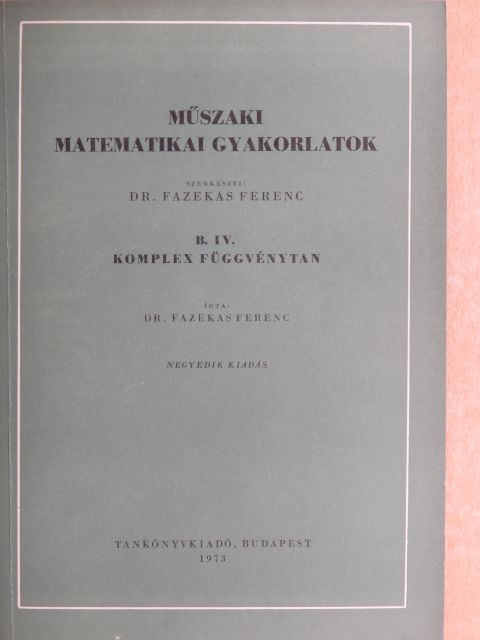 Dr. Fazekas Ferenc - Műszaki matematikai gyakorlatok B. IV. [antikvár]