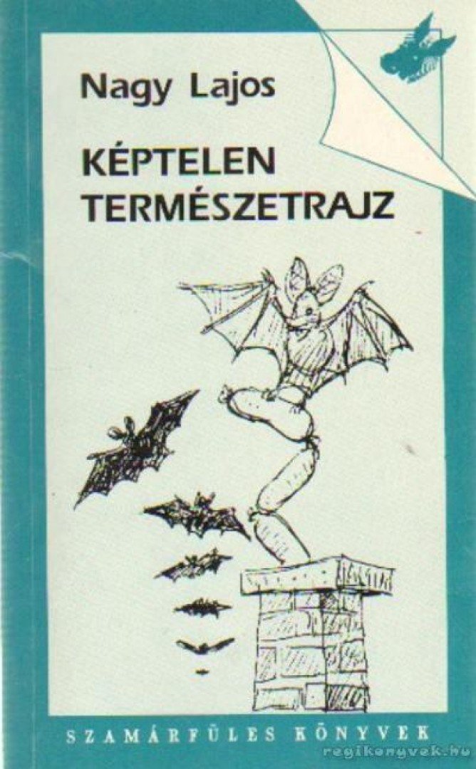 Nagy Lajos - Képtelen természetrajz [antikvár]