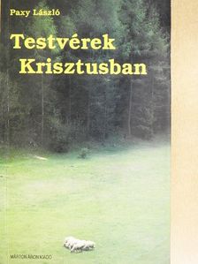 Paxy László - Testvérek Krisztusban [antikvár]
