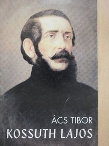 Ács Tibor - Kossuth Lajos [antikvár]