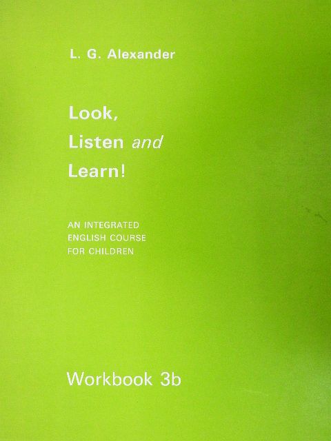 L. G. Alexander - Look, Listen and Learn! - Workbook 3b [antikvár]