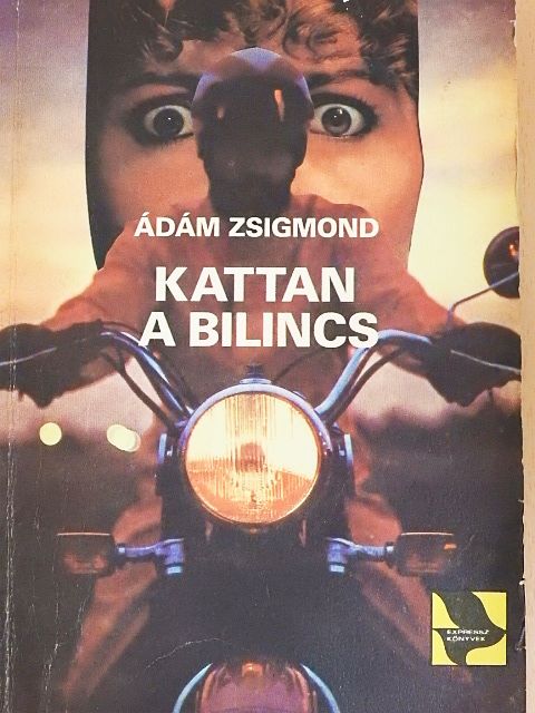 Ádám Zsigmond - Kattan a bilincs [antikvár]
