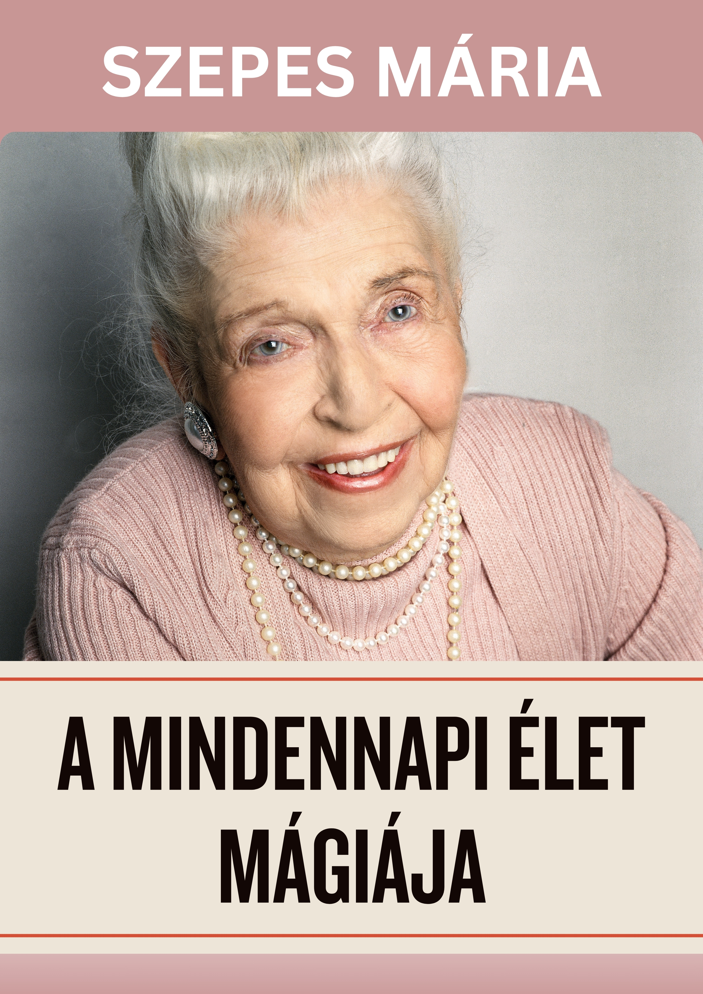SZEPES MÁRIA - A mindennapi élet mágiája [eKönyv: epub, mobi]