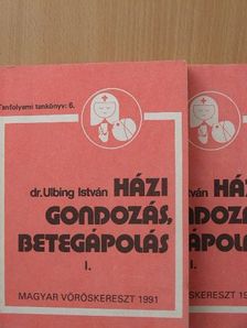 Dr. Ulbing István - Házi gondozás, betegápolás I-II. [antikvár]