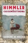 Caroline De Mulder - Himmler csecsemőotthona