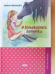 Héléne Montardre - A lónak nincs árnyéka [antikvár]