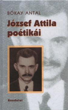 Bókay Antal - József Attila poétikái [antikvár]