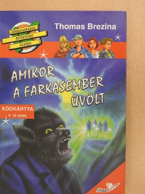 Thomas Brezina - Amikor a farkasember üvölt [antikvár]