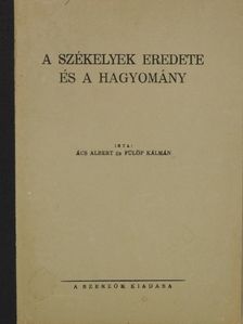 Ács Albert - A székelyek eredete és a hagyomány [antikvár]