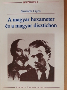Szuromi Lajos - A magyar hexameter és a magyar disztichon [antikvár]