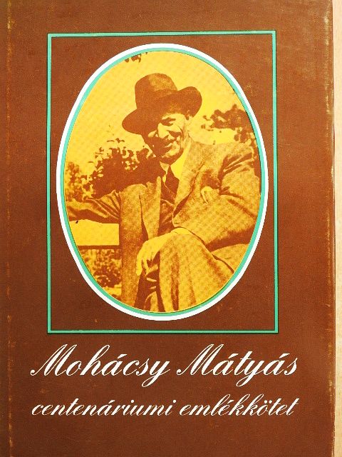 Dr. Almási Elemér - Mohácsy Mátyás centenáriumi emlékkötet [antikvár]