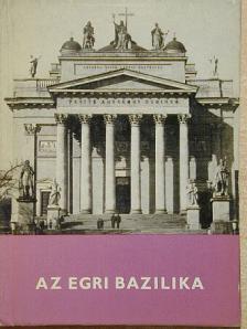 Sugár István - Az egri bazilika [antikvár]