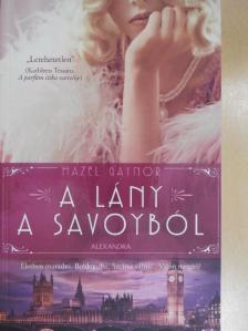 Hazel Gaynor - A lány a Savoyból [antikvár]