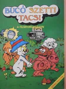 Marosi László - Bucó, Szetti, Tacsi a filmforgatáson [antikvár]