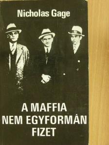 Nicholas Gage - A maffia nem egyformán fizet [antikvár]