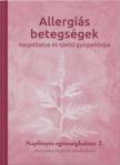 Bratinané Lazányi Krisztina szerk. - Allergiás betegségek megelőzése és szelíd gyógymódjai [antikvár]