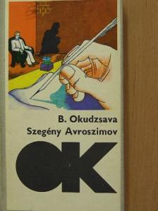 Bulat Okudzsava - Szegény Avroszimov [antikvár]