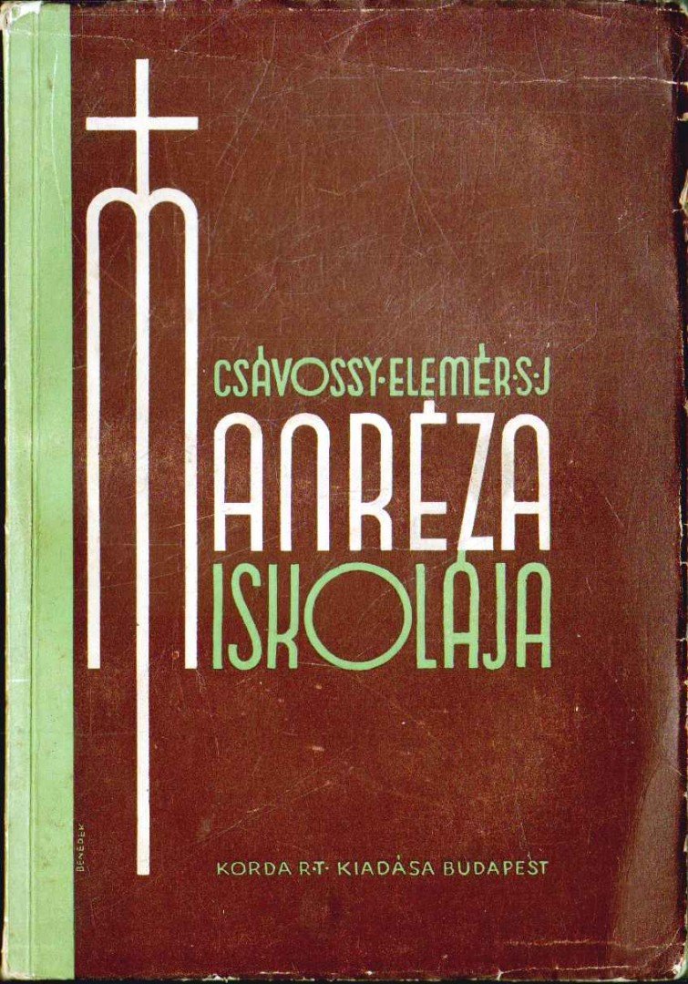 Csávossy Elemér - Manréza iskolája [antikvár]