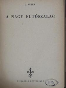 J. Iljin - A nagy futószalag [antikvár]