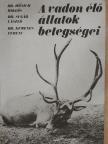 Dr. Hőnich Miklós - A vadon élő állatok betegségei [antikvár]