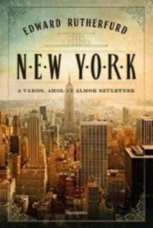 Edward Rutherfurd - New York [antikvár]