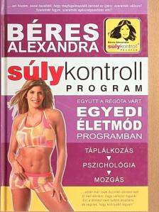 Béres Alexandra - Súlykontroll program [antikvár]
