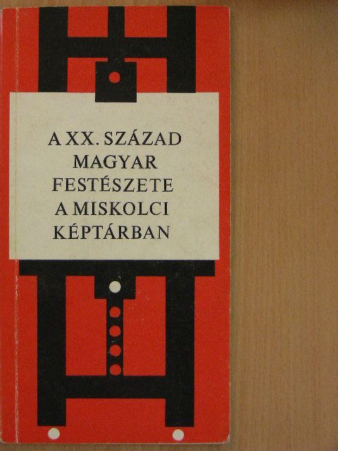 Végvári Lajos - A XX. század magyar festészete a Miskolci Képtárban [antikvár]