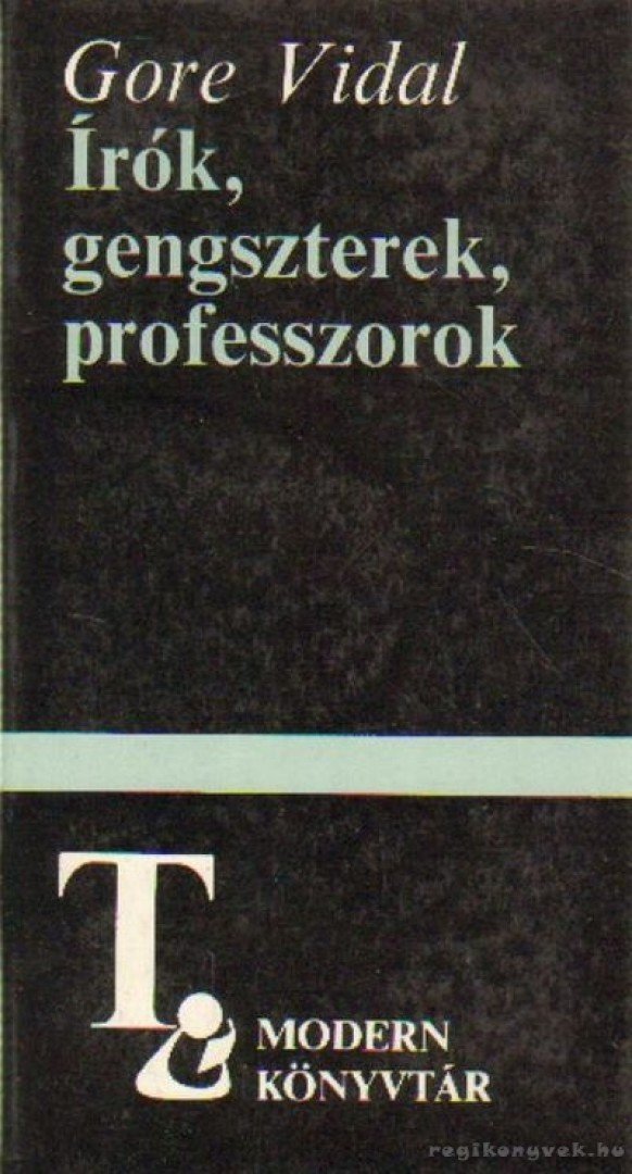 VIDAL, GORE - Írók, gengszterek, professzorok [antikvár]