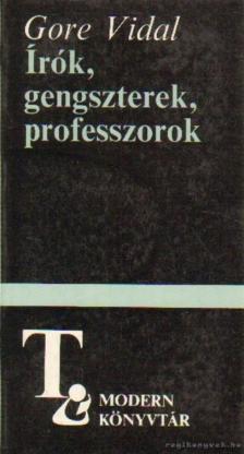 VIDAL, GORE - Írók, gengszterek, professzorok [antikvár]
