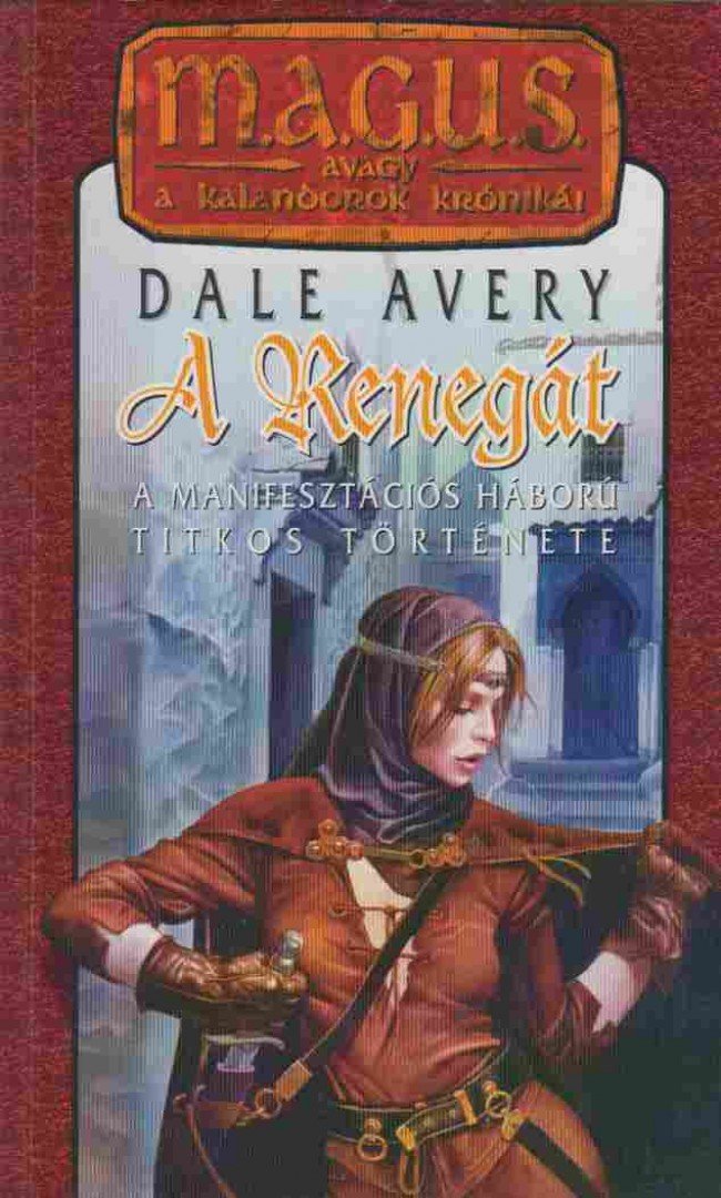 AVERY, DALE - A renegát [antikvár]