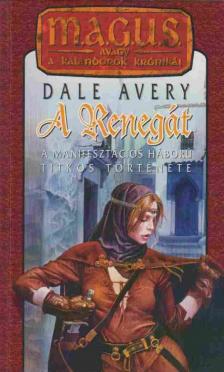 AVERY, DALE - A renegát [antikvár]