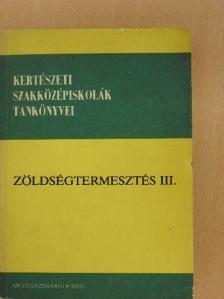 Tiborcz György - Zöldségtermesztés III. [antikvár]