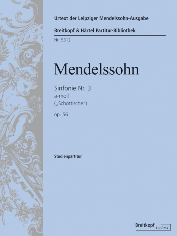 MENDELSSOHN - SINFONIE NR.3 a-MO9LL (SCHOTTISCHE) OP.56 MWV N 18 STUDIENPARTITUR
