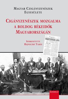 Hajnáczky Tamás (szerk.) - Cigányzenészek mozgalma a boldog békeidők Magyarországán