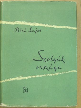 Biró Lajos - Szolgák országa [antikvár]