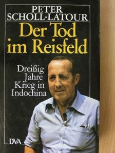 Peter Scholl-Latour - Der Tod im Reisfeld [antikvár]