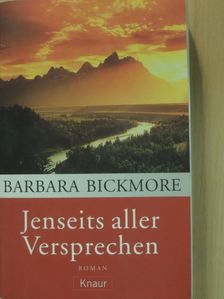 Barbara Bickmore - Jenseits aller Versprechen [antikvár]