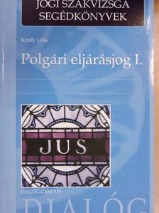 Király Lilla - Polgári eljárásjog I. [antikvár]