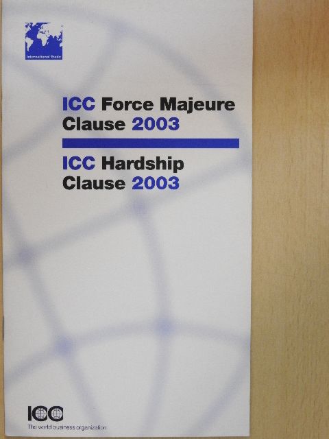 Prof. Charles Debattista - ICC Force Majeure Clause 2003/ICC Hardship Clause 2003 [antikvár]