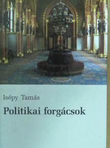 Isépy Tamás - Politikai forgácsok [antikvár]