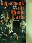 Rolf Palm - Ich schenk' dir Monte Carlo [antikvár]