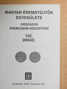 Magyar Éremgyűjtők Egyesülete Országos éremcsere-közvetítés 2004. november 06. [antikvár]