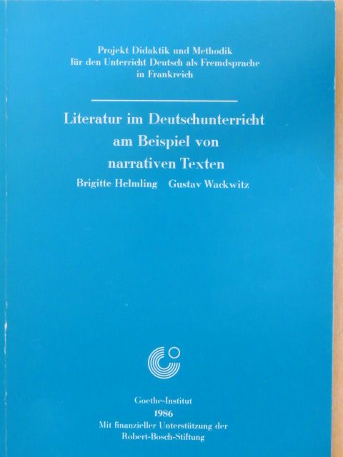 Brigitte Helmling - Literatur im Deutschunterricht am Beispiel von narrativen Texten [antikvár]