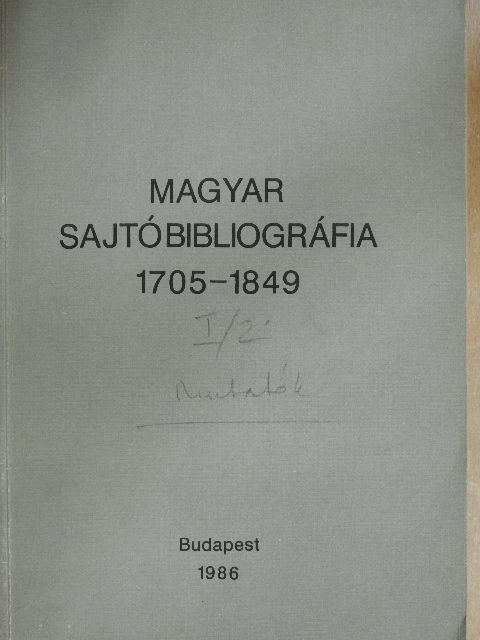 V. Busa Margit - Magyar sajtóbibliográfia 1705-1849 I/2. [antikvár]