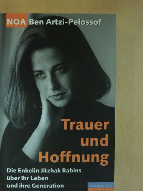 Noa Ben Artzi-Pelossof - Trauer und Hoffnung [antikvár]