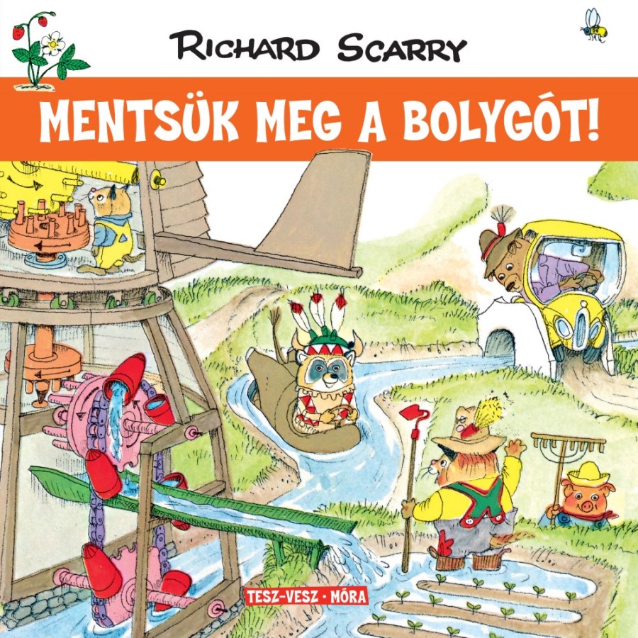 Richard Scarry - MENTSÜK MEG A BOLYGÓT!