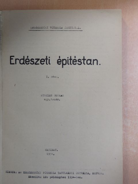 Winkler Oszkár - Erdészeti épitéstan I. [antikvár]